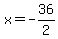 x+=+-36%2F2+