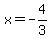 x+=+-4%2F3+