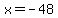 x+=+-48