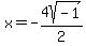 x+=+-4sqrt%28-1%29%2F2