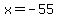 x+=+-55+