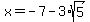 x+=+-7-3%2Asqrt%285%29