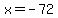 x+=+-72