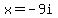 x+=+-9i
