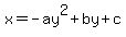 x+=+-ay%5E2+%2B+by+%2B+c