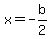 x+=+-b%2F2