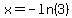 x+=+-ln%283%29