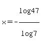 x+=+-log%2847%29%2Flog%287%29