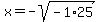 x+=+-sqrt%28-1%2A25%29