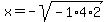 x+=+-sqrt%28-1%2A4%2A2%29