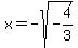 x+=+-sqrt%28-4%2F3%29