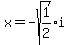 x+=+-sqrt%281%2F2%29i