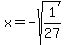 x+=+-sqrt%281%2F27%29