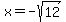 x+=+-sqrt%2812%29