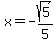 x+=+-sqrt%285%29%2F5