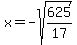 x+=+-sqrt%28625%2F17%29