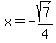 x+=+-sqrt%287%29%2F4