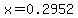 x+=+0.2952