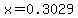 x+=+0.3029