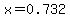 x+=+0.732