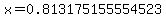 x+=+0.813175155554523