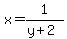 x+=+1%2F%28y%2B2%29