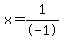 x+=+1%2F+-+1