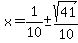 x+=+1%2F10%2B-sqrt%2841%29%2F10