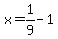 x+=+1%2F9+-1