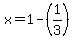 x+=+1+-+%281%2F3%29