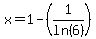 x+=+1+-+%281%2Fln%286%29%29