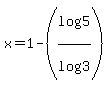 x+=+1+-+%28log%285%29%2Flog%283%29%29