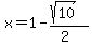 x+=+1-%28sqrt%2810%29%29%2F%282%29