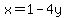 x+=+1-4y
