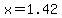x+=+1.42