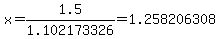 x+=+1.5%2F1.102173326+=+1.258206308