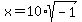 x+=+10%2Asqrt%28-1%29