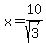 x+=+10%2Fsqrt%283%29