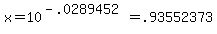 x+=+10%5E%28-.0289452%29+=+.93552373