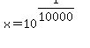 x+=+10%5E%281%2F10000%29