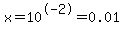 x+=+10%5E-2+=+0.01