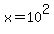 x+=+10%5E2