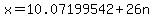 x+=+10.07199542%2B26n