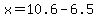 x+=+10.6+-+6.5