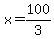 x+=+100%2F3+