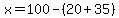 x+=+100+-+%2820%2B35%29
