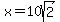 x+=+10sqrt%282%29