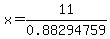 x+=+11%2F0.88294759