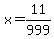 x+=+11%2F999