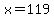 \"x+=+119\"